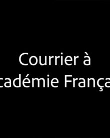 38 – Et si j’écrivais à l’Académie Française !